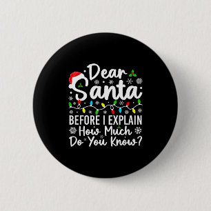 Badge Rond 5 Cm Cher Père Noël avant que j'explique combien savez-