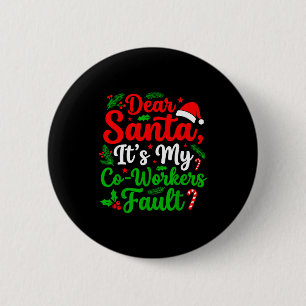 Badge Rond 5 Cm Cher Père Noël C'est La Faute De Mes Collègues Drô