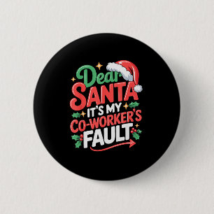 Badge Rond 5 Cm Cher Père Noël C'est La Faute De Mon Collègue