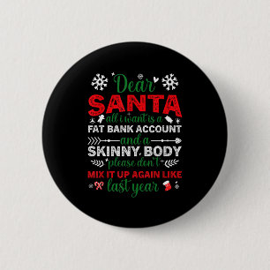 Badge Rond 5 Cm Cher Père Noël Compte Bancaire Gras Corps Maigre D