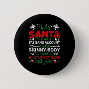 Badge Rond 5 Cm Cher Père Noël Compte Bancaire Gras Corps Maigre D