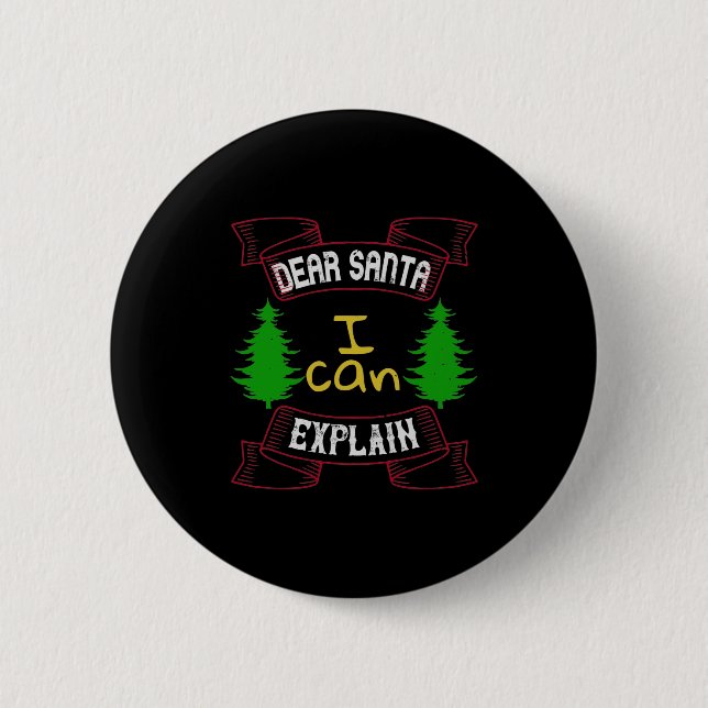 Badge Rond 5 Cm Cher Père Noël, Je Peux Expliquer (Devant)