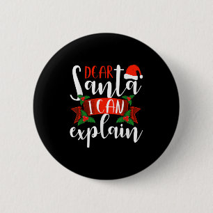 Badge Rond 5 Cm Cher Père Noël, je peux expliquer drôle de décorat
