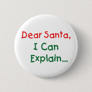 Badge Rond 5 Cm Cher Père Noël, je peux expliquer - Lettre drôle a
