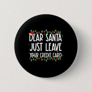 Badge Rond 5 Cm Cher Père Noël Laissez Votre Carte De Crédit Famil