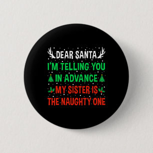 Badge Rond 5 Cm Cher Père Noël Ma Soeur Est La Vilain