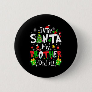 Badge Rond 5 Cm Cher Père Noël Mon Frère L'a Fait Drôle Noël Xmas