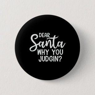Badge Rond 5 Cm Cher Père Noël, pourquoi vous jurez Noël famille N