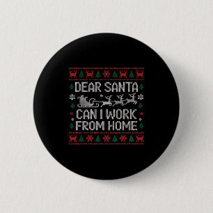Badge Rond 5 Cm Cher Père Noël Puis-je Travailler De Chez Moi Swea