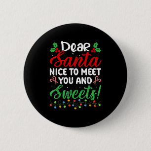 Badge Rond 5 Cm Cher Père Noël Ravi De Vous Rencontrer Et De Vous 