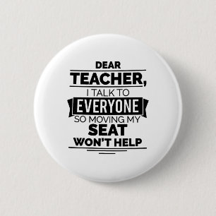 Badge Rond 5 Cm Cher professeur, je parle à tout le monde donc cha