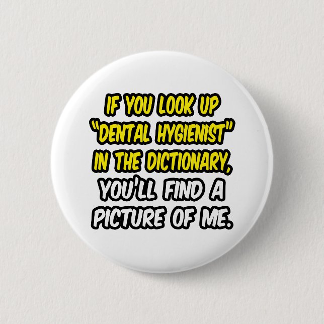 Badge Rond 5 Cm Cherchez L'Hygiéniste Dentaire Dans Le Dictionnair (Devant)