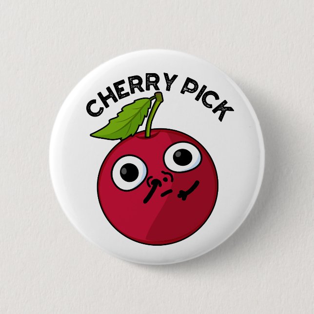 Badge Rond 5 Cm Cherry Pick Funny Fruit Pun (Devant)