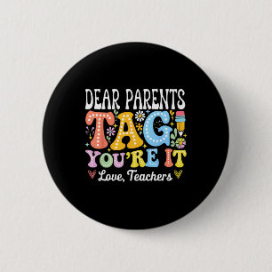Badge Rond 5 Cm Chers parents Tag You're It Amour Enseignants Dern