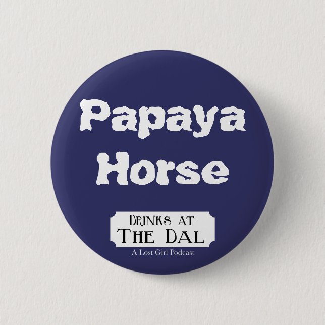 Badge Rond 5 Cm Cheval de papaye (Devant)
