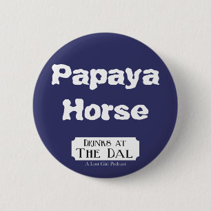 Badge Rond 5 Cm Cheval de papaye