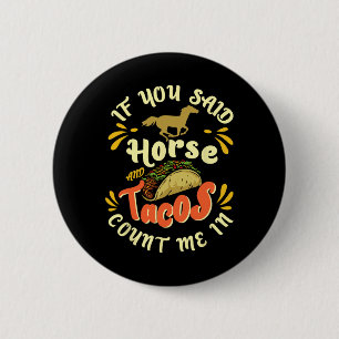 Badge Rond 5 Cm Cheval Drôle Et Tacos Me Comptent En' - Horseck Ri