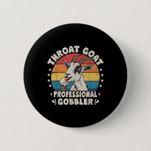Badge Rond 5 Cm Chèvre Throat Rétro Inapproprié Adulte Humour Amus