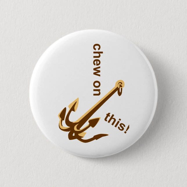 Badge Rond 5 Cm Chew sur ça (Devant)