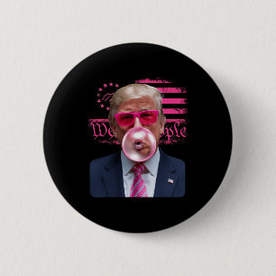 Badge Rond 5 Cm Chewing-gum bulleux rose Trump Gles 4 juillet drap