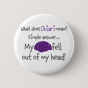 Badge Rond 5 Cm Chiari - mon cerveau a tombé