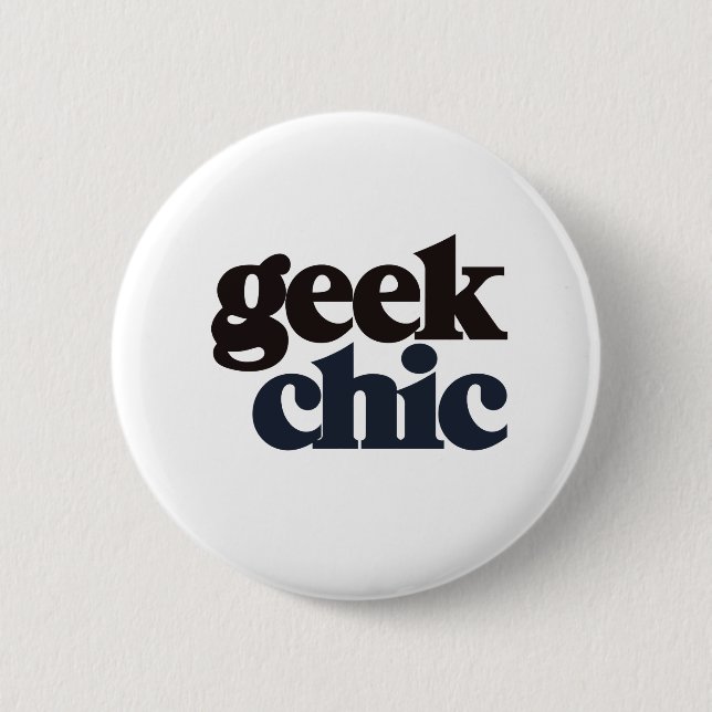 Badge Rond 5 Cm Chic geek (Devant)