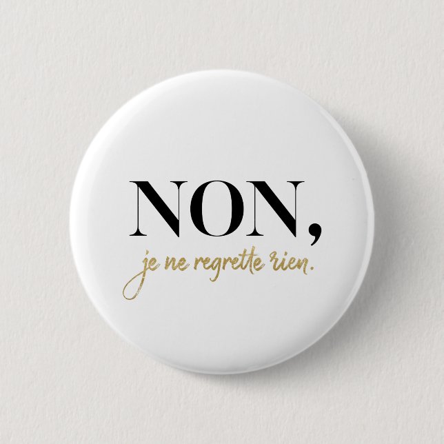 Badge Rond 5 Cm Chic Non Je Ne Regrette Rien Citation Black & Gold (Devant)