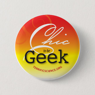 Badge Rond 5 Cm Chic pour être bouton de geek lumineux