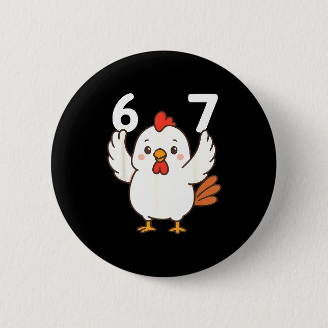 Badge Rond 5 Cm Chicken 67 Meme Six Seven Funny Gen Alpha  (Devant)