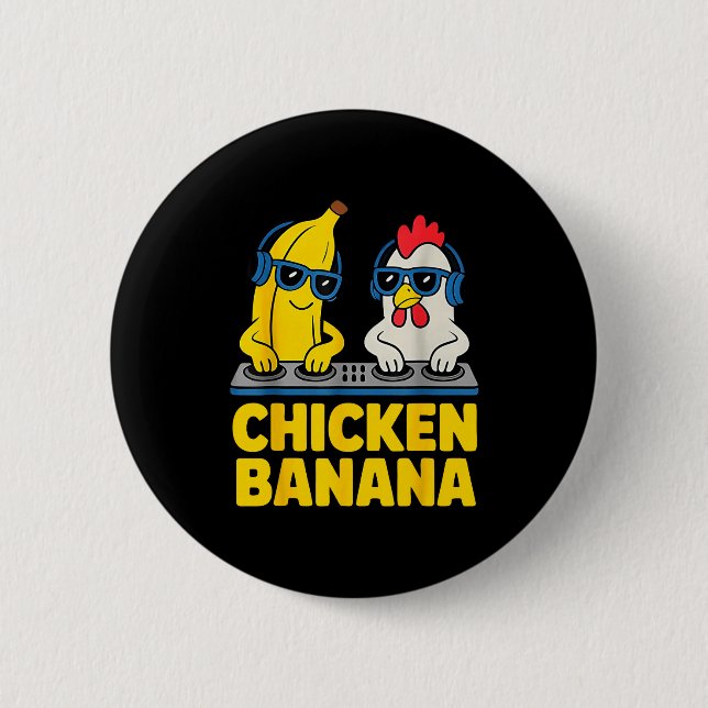 Badge Rond 5 Cm Chicken Banana Dj  (Devant)