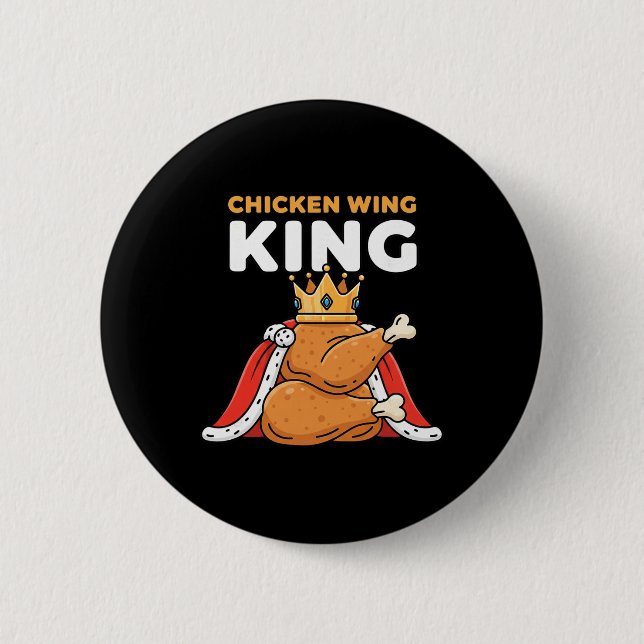 Badge Rond 5 Cm Chicken Crowned Chicken Wing King  (Devant)