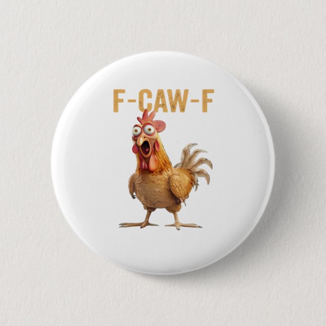 Badge Rond 5 Cm Chicken F-Caw-F Classic (Devant)