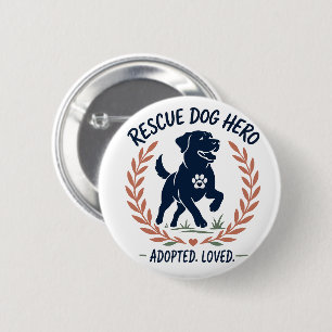 Badge Rond 5 Cm Chien de Sauvetage Héros Adopté Amour Empreinte de