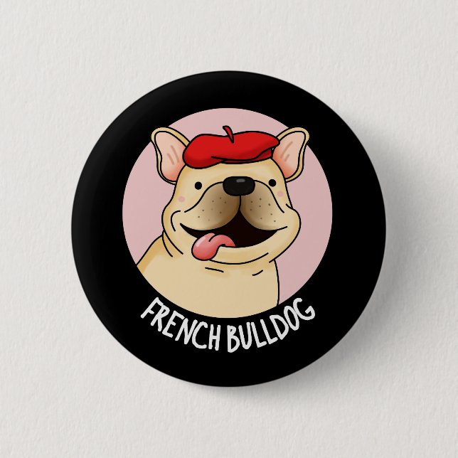 Badge Rond 5 Cm Chien de taule français Funny Chien Pun Dark BG (Devant)