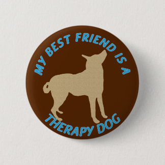 Badge Rond 5 Cm Chien de thérapie de meilleur ami
