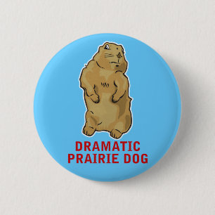 Badge Rond 5 Cm Chien des Prairies dramatique