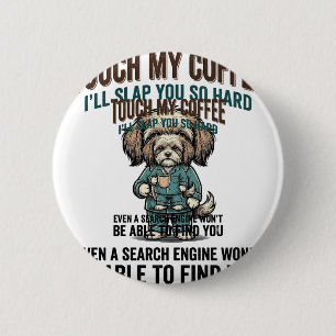 Badge Rond 5 Cm Chien Drôle Café Avertissement Dessin de Gravure V