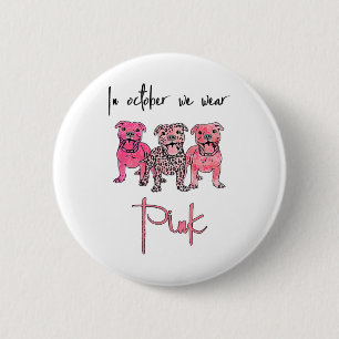 Badge Rond 5 Cm Chien En Octobre Nous Portons Un Ruban Rose Cancer