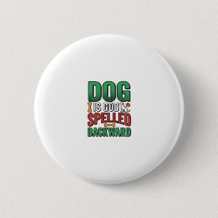 Badge Rond 5 Cm Chien est Dieu écrit à l'envers Vintage Amoureux d
