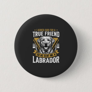 Badge Rond 5 Cm Chien Labrador véritable ami