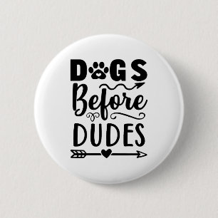 Badge Rond 5 Cm Chiens avant les mecs