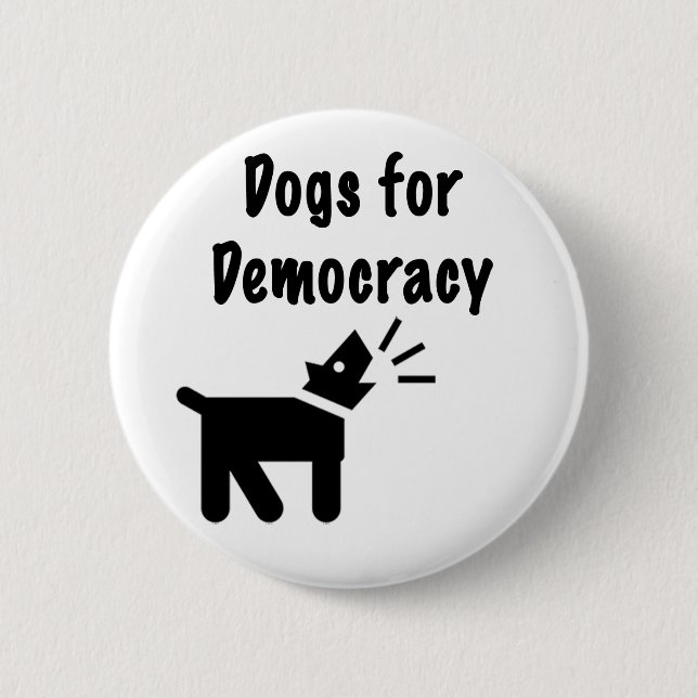Badge Rond 5 Cm Chiens pour la démocratie (Devant)