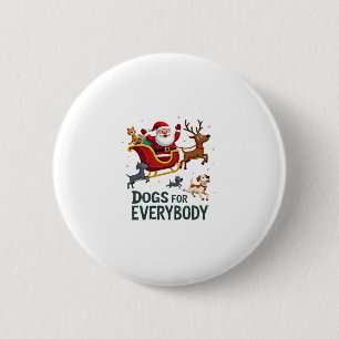 Badge Rond 5 Cm Chiens pour tout le monde Santa Noël drôle de Chri