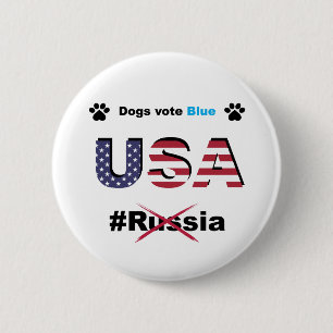Badge Rond 5 Cm Chiens Vote Blue USA, pas Russie, Résistance libér