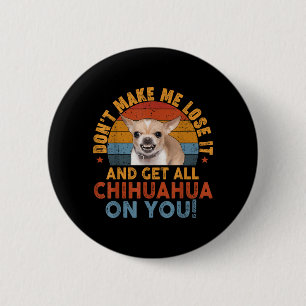 Badge Rond 5 Cm Chihuahua drôle