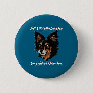 Badge Rond 5 Cm Chihuahua drôle juste une fille 