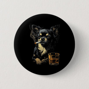 Badge Rond 5 Cm Chihuahua Fumant une Cigarette Amateur de Whisky C