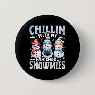 Badge Rond 5 Cm Chillin Avec Mes Neiges Préscolaire Cadeaux De Noë