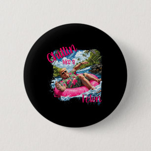 Badge Rond 5 Cm Chillin Comme Un Felon Drôle Trump Chemise Été Tru