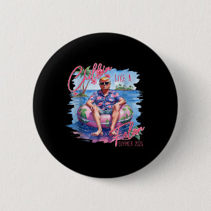 Badge Rond 5 Cm Chillin Comme Un Felon Summer Républicain Pro Trum